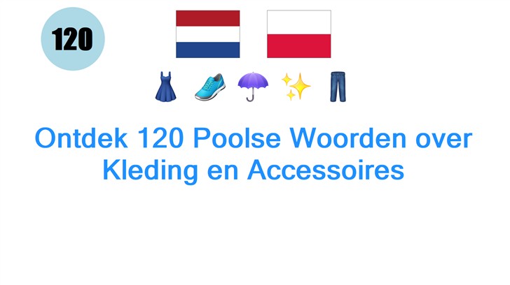 Ontdek 120 Poolse Woorden over Kleding en Accessoires